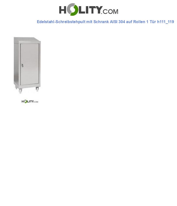 Edelstahl-Schreibstehpult mit Schrank AISI 304 auf Rollen 1 Tür h111_119