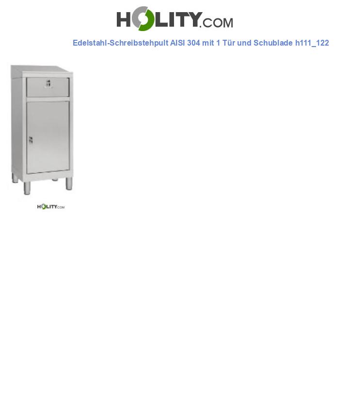 Edelstahl-Schreibstehpult AISI 304 mit 1 Tür und Schublade h111_122