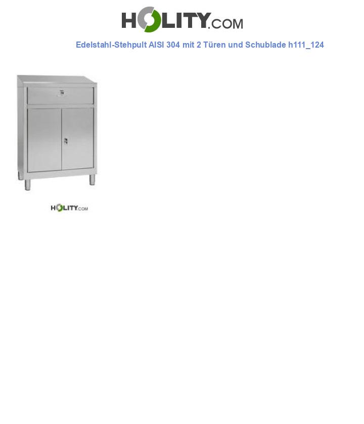 Edelstahl-Stehpult AISI 304 mit 2 Türen und Schublade h111_124