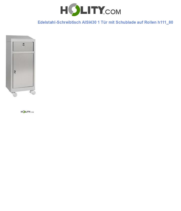 Edelstahl-Schreibtisch AISI430 1 Tür mit Schublade auf Rollen h111_80