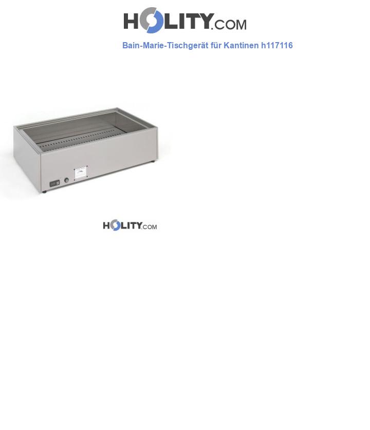 Bain-Marie-Tischgerät für Kantinen h117116