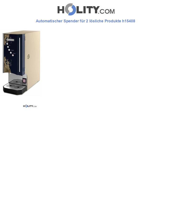 Automatischer Spender für 2 lösliche Produkte h15408