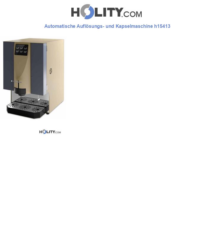 Automatische Auflösungs- und Kapselmaschine h15413