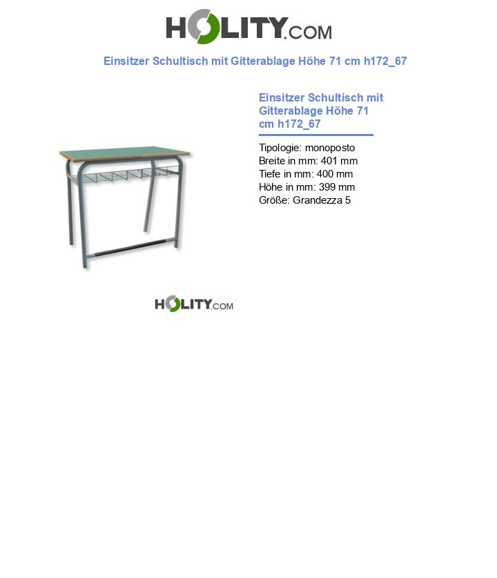 Einsitzer Schultisch mit Gitterablage Höhe 71 cm h172_67