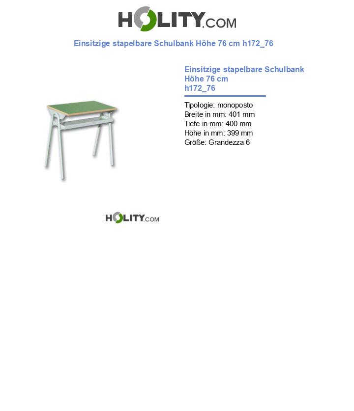 Einsitzige stapelbare Schulbank Höhe 76 cm h172_76