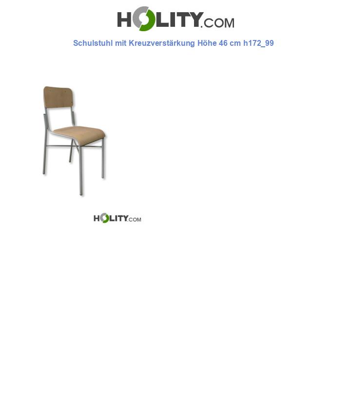 Schulstuhl mit Kreuzverstärkung Höhe 46 cm h172_99