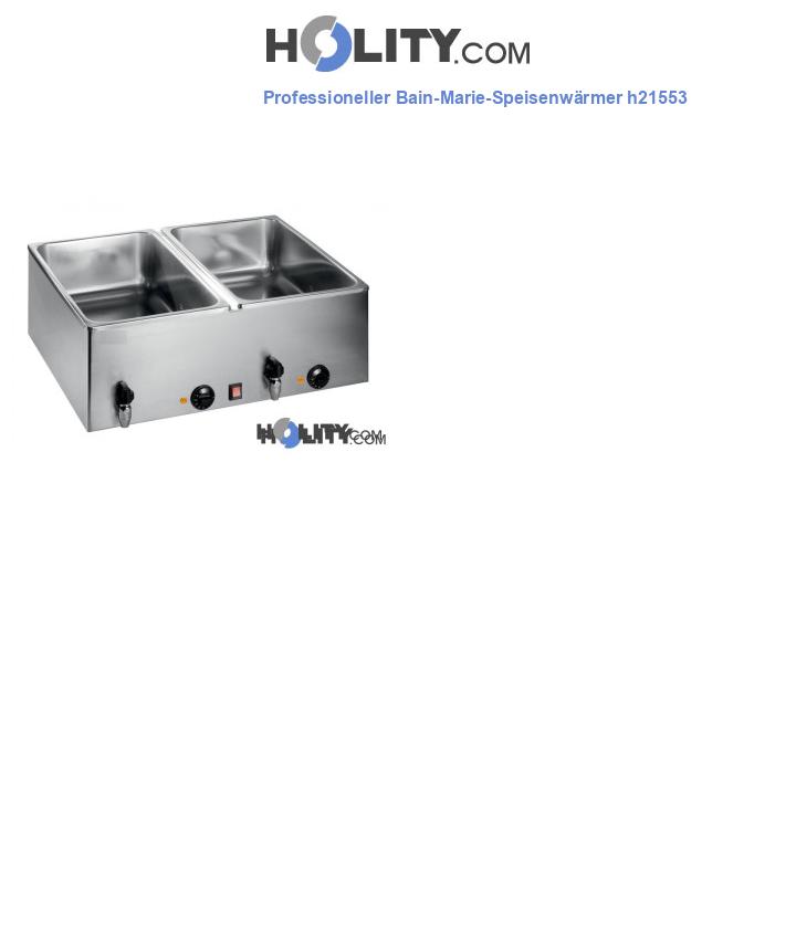 Professioneller Bain-Marie-Speisenwärmer h21553