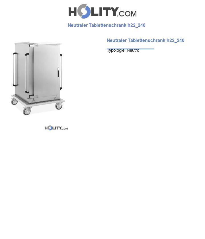 Neutraler Tablettenschrank h22_240