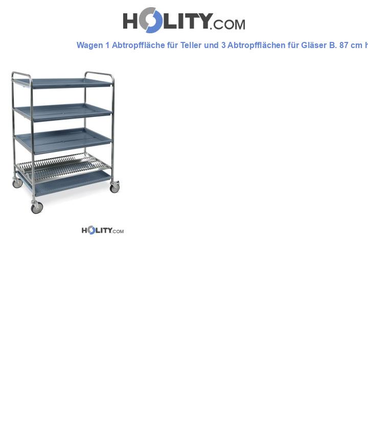 Wagen 1 Abtropffläche für Teller und 3 Abtropfflächen für Gläser B. 87 cm h22_264