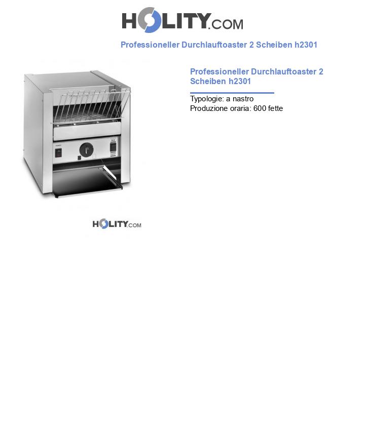 Professioneller Durchlauftoaster 2 Scheiben h2301