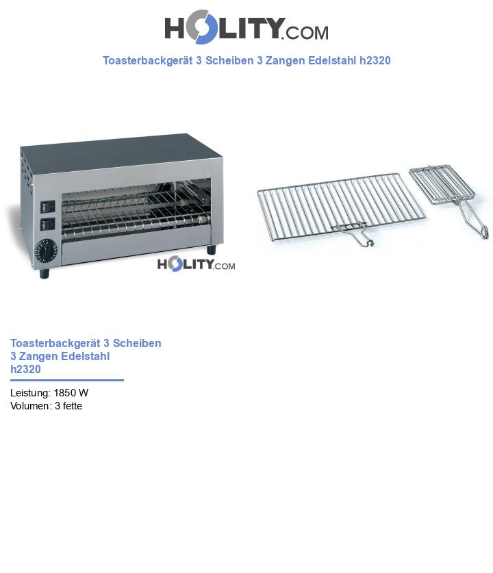 Toasterbackgerät 3 Scheiben 3 Zangen Edelstahl h2320