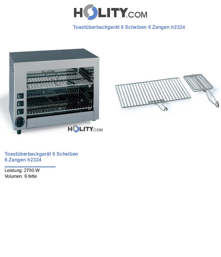 Toastüberbackgerät 6 Scheiben 6 Zangen h2324