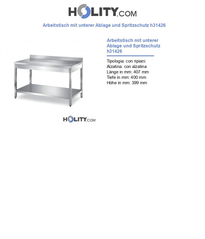 Arbeitstisch mit unterer Ablage und Spritzschutz h31426