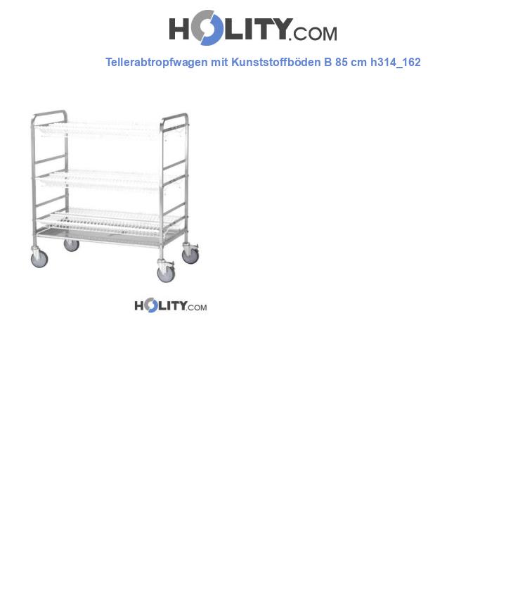 Tellerabtropfwagen mit Kunststoffböden B 85 cm h314_162