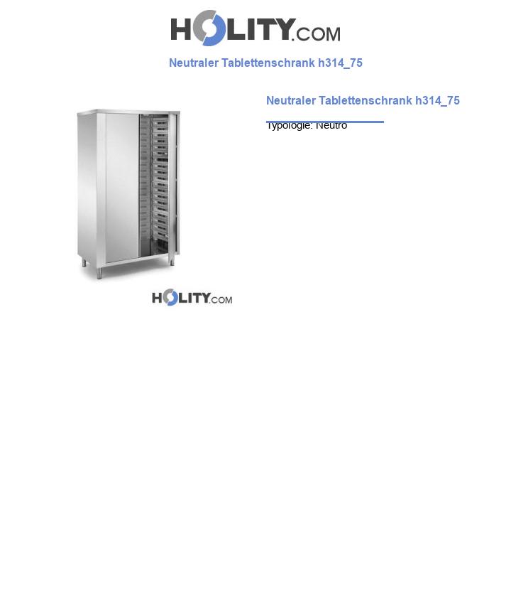 Neutraler Tablettenschrank h314_75