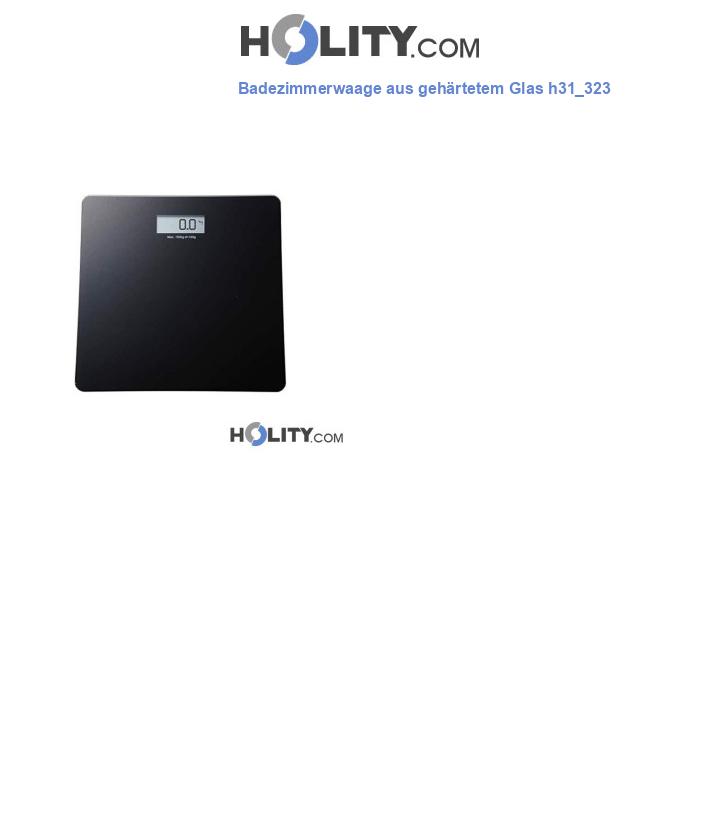 Badezimmerwaage aus gehärtetem Glas h31_323