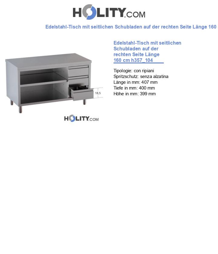 Edelstahl-Tisch mit seitlichen Schubladen auf der rechten Seite Länge 160 cm h357_104