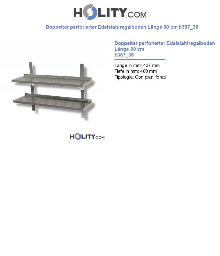 Doppelter perforierter Edelstahlregalboden Länge 80 cm h357_36