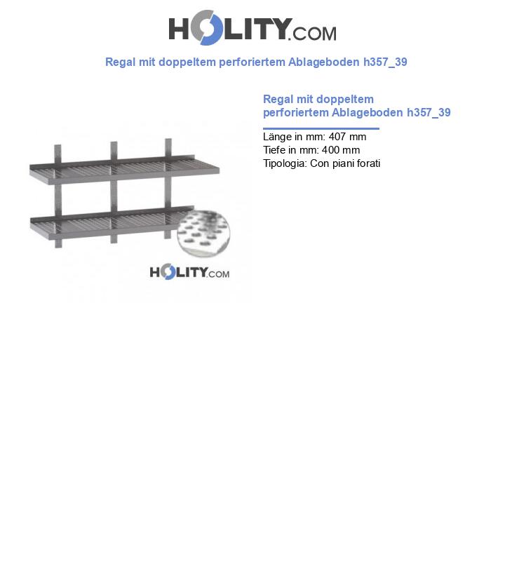 Regal mit doppeltem perforiertem Ablageboden h357_39