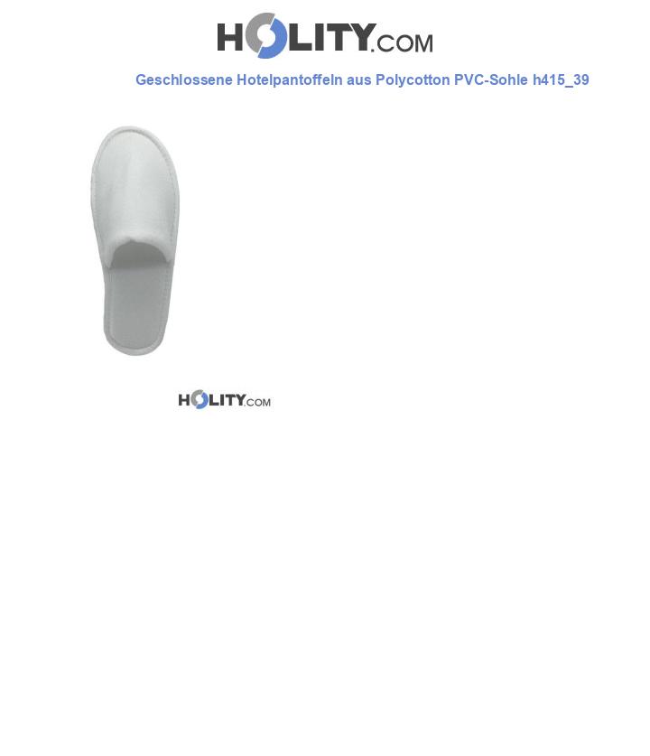 Geschlossene Hotelpantoffeln aus Polycotton PVC-Sohle h415_39