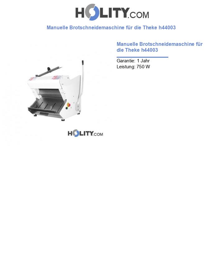 Manuelle Brotschneidemaschine für die Theke h44003