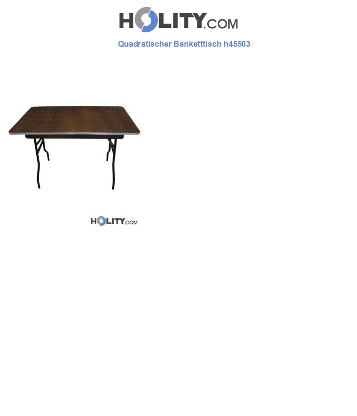 Quadratischer Banketttisch h45503
