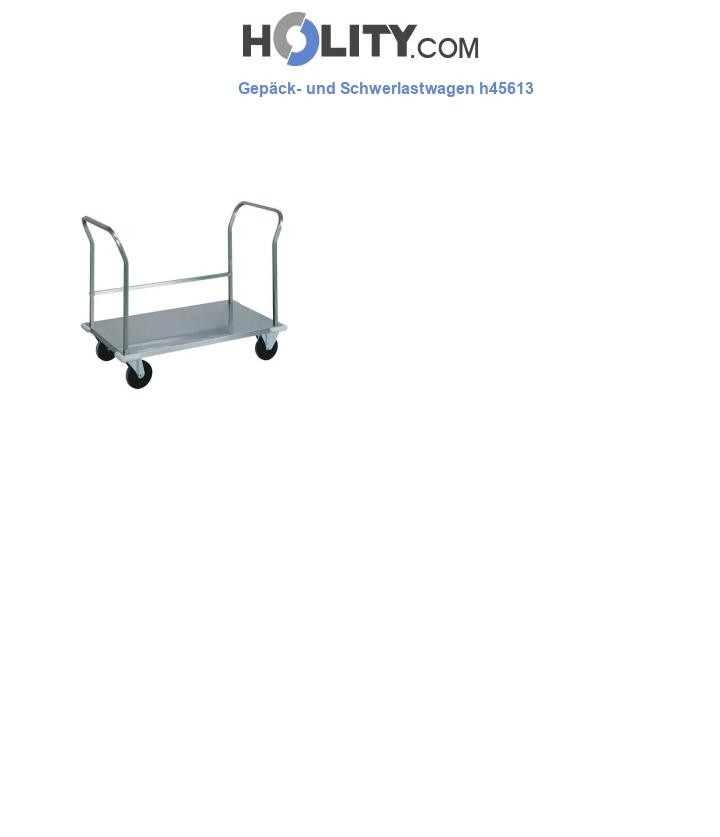 Gepäck- und Schwerlastwagen h45613