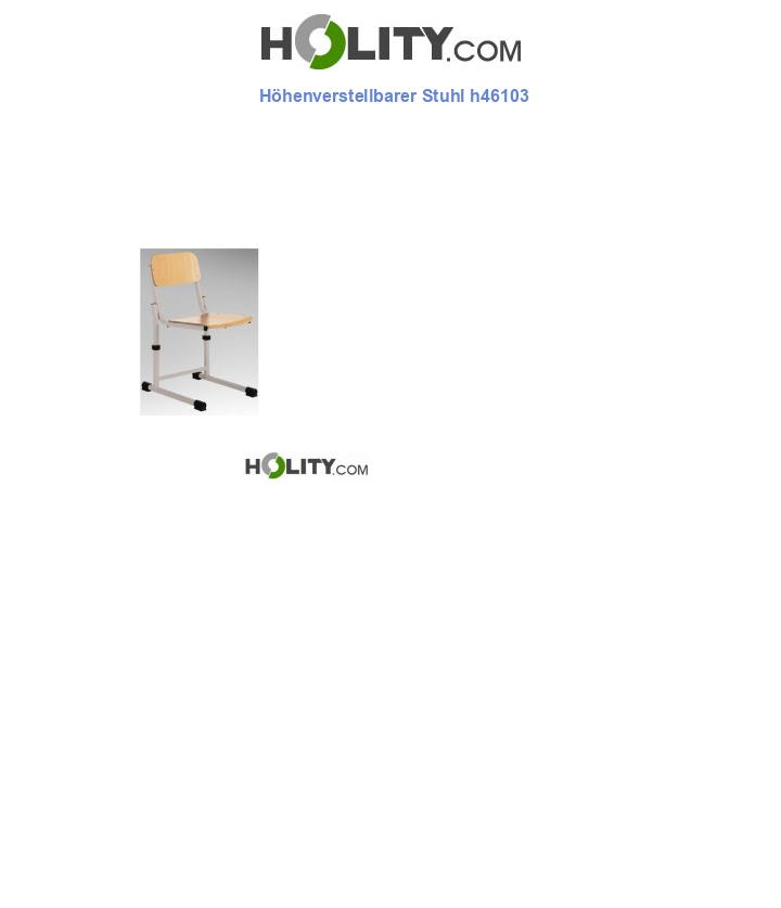 Höhenverstellbarer Stuhl h46103