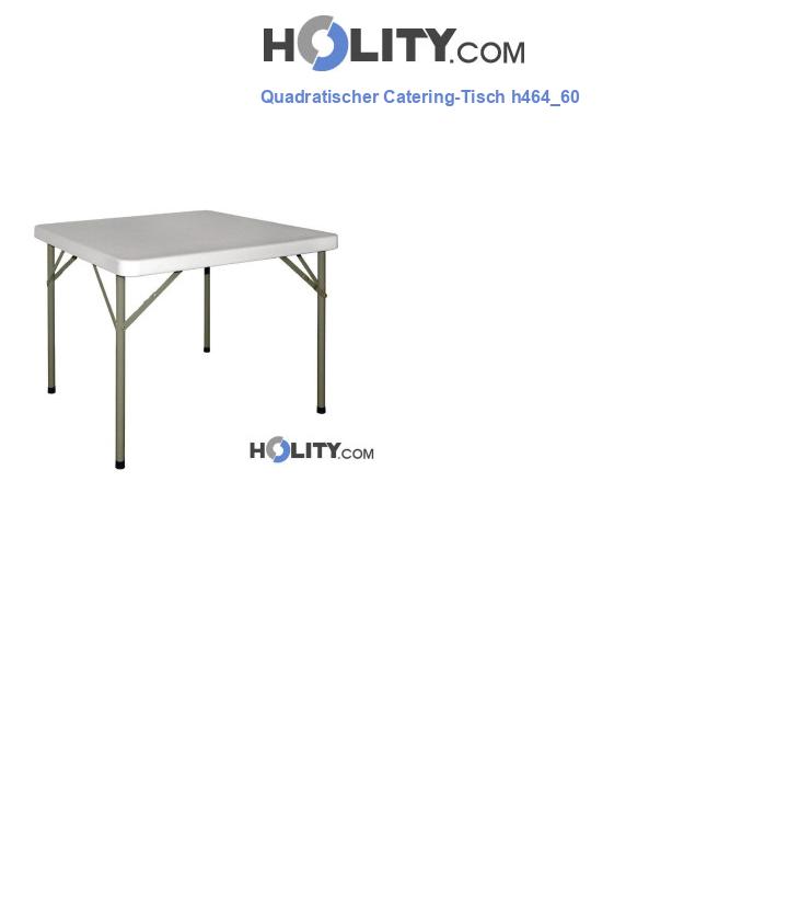 Quadratischer Catering-Tisch h464_60