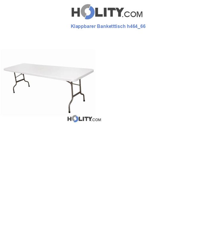 Klappbarer Banketttisch h464_66