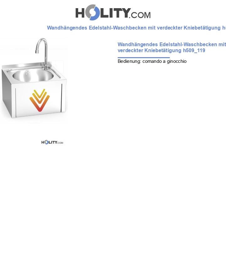 Wandhängendes Edelstahl-Waschbecken mit verdeckter Kniebetätigung h509_119
