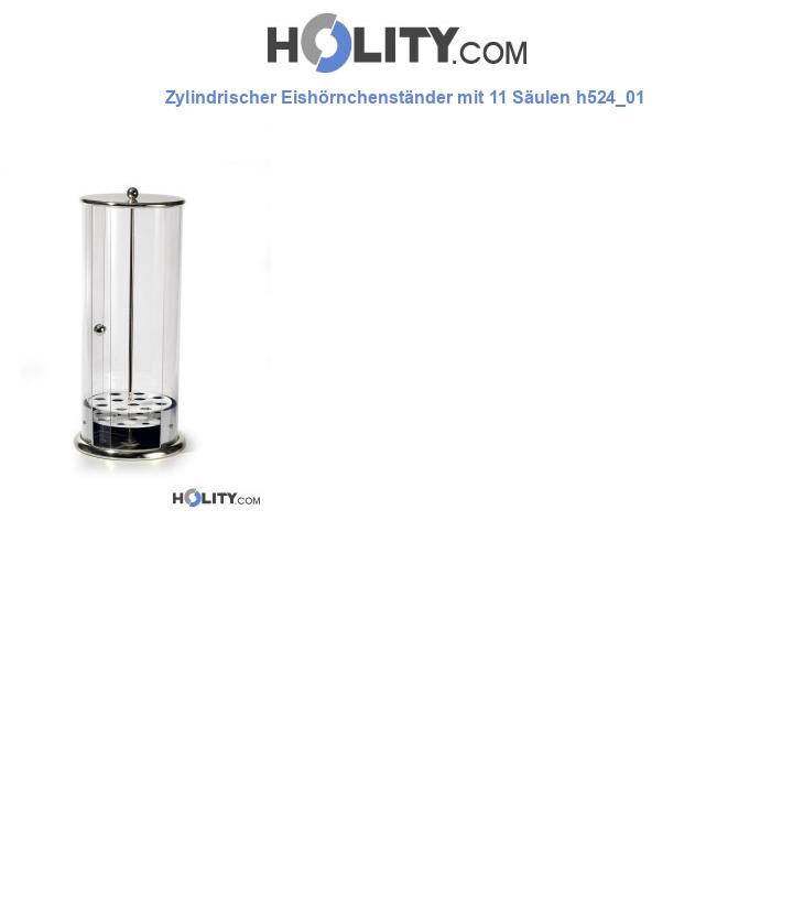 Zylindrischer Eishörnchenständer mit 11 Säulen h524_01