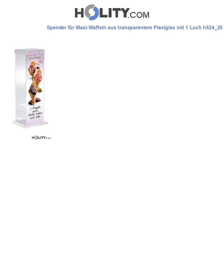 Spender für Maxi-Waffeln aus transparentem Plexiglas mit 1 Loch h524_25