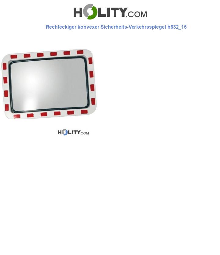 Rechteckiger konvexer Sicherheits-Verkehrsspiegel h632_15