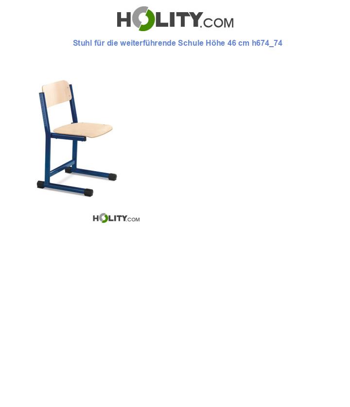 Stuhl für die weiterführende Schule Höhe 46 cm h674_74