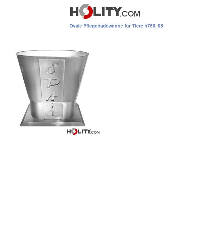 Ovale Pflegebadewanne für Tiere h756_05