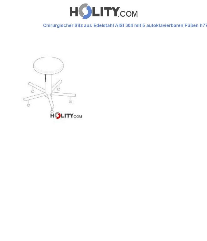 Chirurgischer Sitz aus Edelstahl AISI 304 mit 5 autoklavierbaren Füßen h779_08