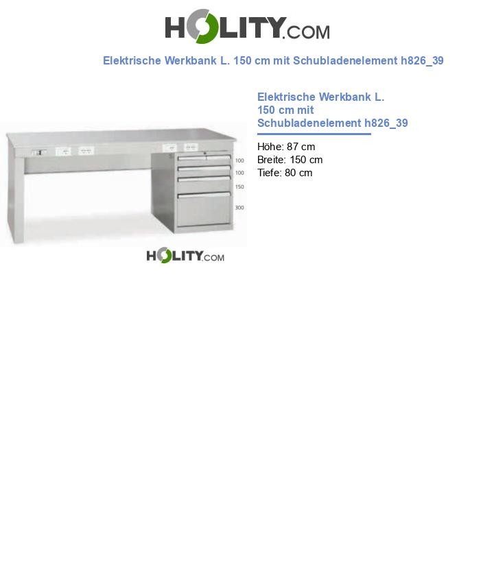 Elektrische Werkbank L. 150 cm mit Schubladenelement h826_39