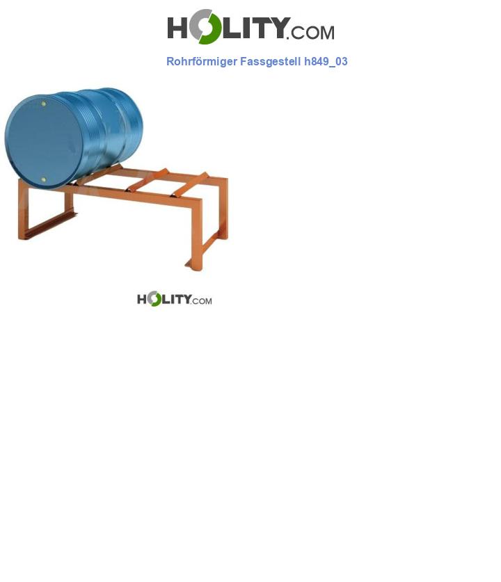 Rohrförmiger Fassgestell h849_03