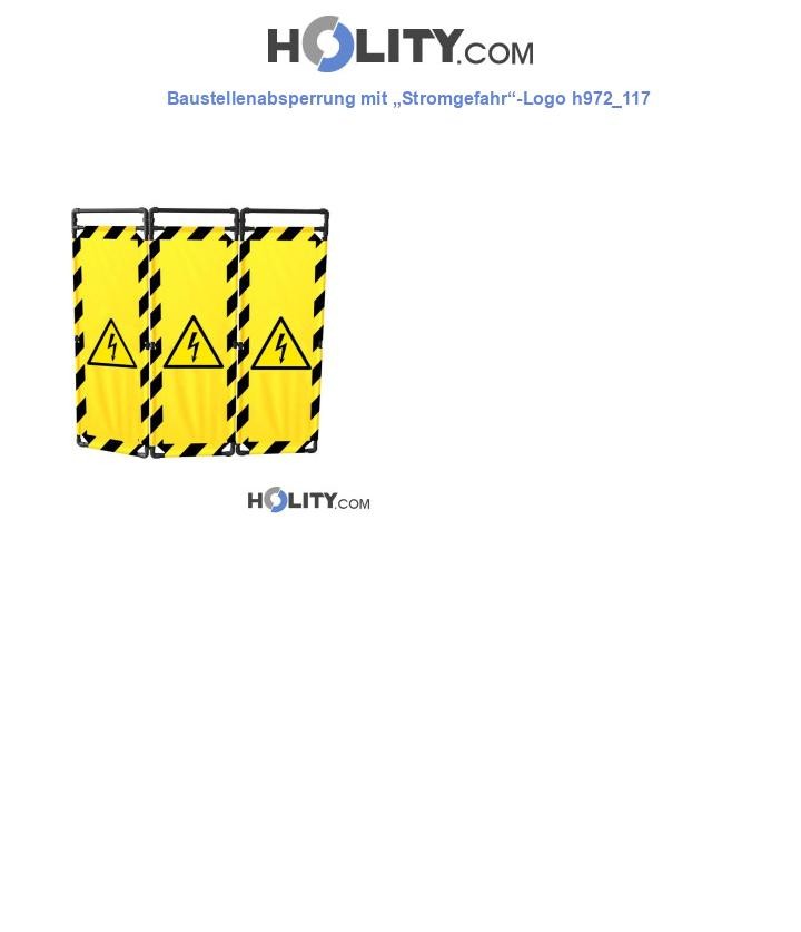 Baustellenabsperrung mit „Stromgefahr“-Logo h972_117